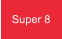 Super 8