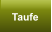 Taufe