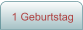 1 Geburtstag