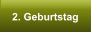 2. Geburtstag