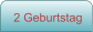 2 Geburtstag
