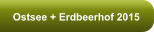 Ostsee + Erdbeerhof 2015