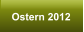 Ostern 2012