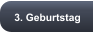 3. Geburtstag