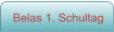 Belas 1. Schultag