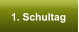 1. Schultag