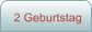 2 Geburtstag