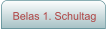 Belas 1. Schultag