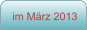 im M�rz 2013