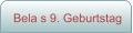 Bela s 9. Geburtstag