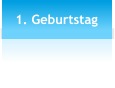 1. Geburtstag
