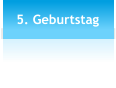 5. Geburtstag